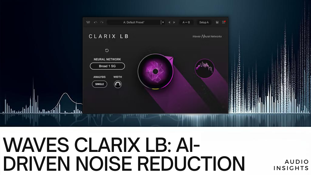 Waves Clarix LB: AI-Driven Live Broadcast Noise Reduction